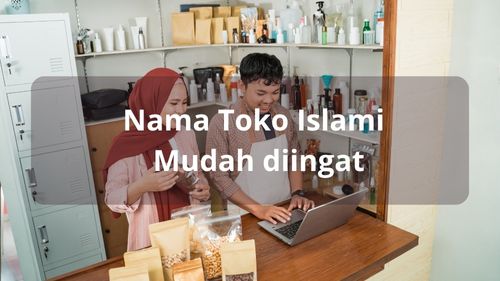 1279+ Nama Toko Islami, Dijamin Menarik, Bagus dan Aesthetic