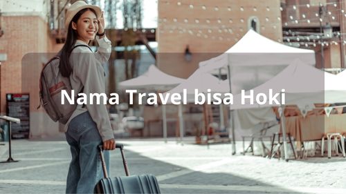 Nama Travel bisa Hoki