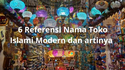 Referensi Nama Toko Islami Modern dan artinya