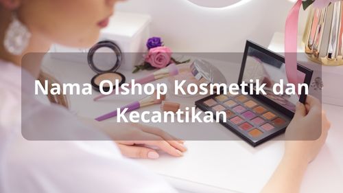 Nama Olshop Kosmetik dan Kecantikan