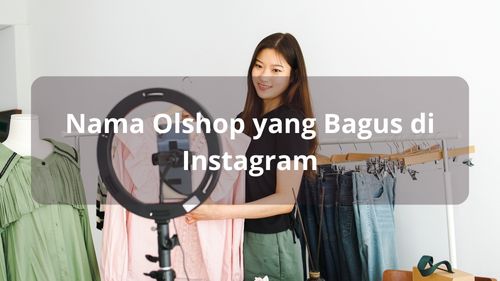 1659 Nama Olshop yang Bagus, Keren dan Aesthetic 2023