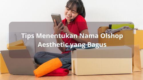 Tips Menentukan Nama Olshop Aesthetic yang Bagus