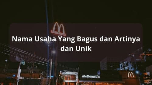 Nama Usaha Yang Bagus dan Artinya dan Unik